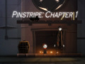 Igra Pinstripe: Chapter 1