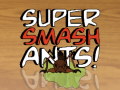 Igra Super Smash Ants
