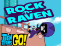 Igra Teen titans go! Rock-n-raven