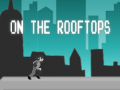 Igra On the rooftops
