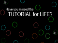 Igra Have You Missed The Tutorial For Life?