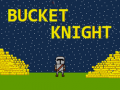 Igra Bucket Knight
