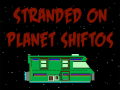 Igra Bitmen: Stranded on Planet Shiftos