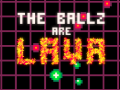 Igra The Ballz are Lava