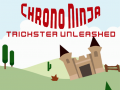 Igra Chrono Ninja: Trickster Unleashed