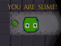 Igra You are Slime!