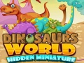 Igra Dinosaurs World Hidden Miniature