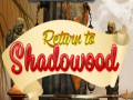 Igra Return to Shadowood