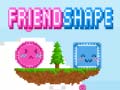 Igra Friendshape