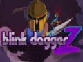 Igra Blink Dagger Z