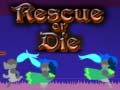 Igra Rescue or Die