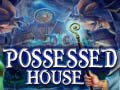 Igra Possessed House