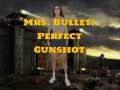 Igra Mrs Bullet: Perfect Gunshot