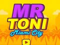 Igra Mr Toni Miami City
