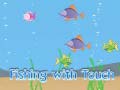 Igra Fishing With Touch