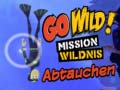 Igra Go Wild! Mission Wildnis Abtauchen