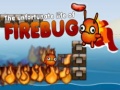Igra The Unfortunate Life of Firebug 