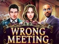 Igra Wrong Meeting