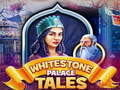 Igra Whitestone Palace Tales