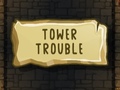 Igra Tower Trouble