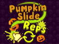 Igra Pumpkin Slide Reps