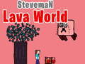 Igra Steveman Lava World
