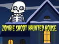 Igra Zombie Shoot Haunted House