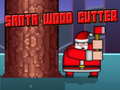 Igra Santa Wood Cutter