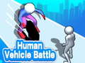 Igra Human Vehicle Battle 
