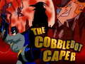 Igra The Cobblebot Caper