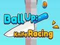 Igra Ball Up: Knife Racing 
