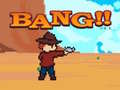 Igra Bang!!