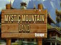Igra Mystic Mountain Land Escape