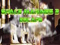 Igra Space Marines Escape 2