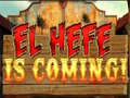 Igra El Hefe is Coming
