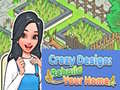 Igra Crazy Design: Rebuild Your Home