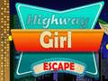 Igra Highway Girl Escape 