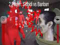Igra 2 Player: Skibidi vs Banban