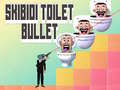 Igra Skibidi Toilet Bullet