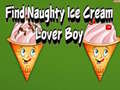 Igra Find Naughty Ice Cream Lover Boy