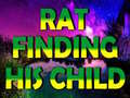Igra Rat Finding His Child