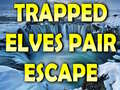 Igra Trapped Elves Pair Escape