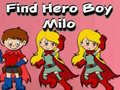 Igra Find Hero Boy Milo