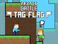 Igra Friends Battle Tag Flag