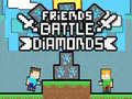 Igra Friends Battle Diamonds