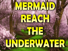 Igra Mermaid Reach The Underwater
