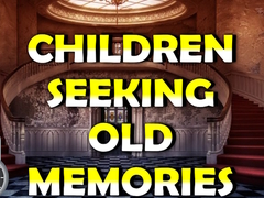 Igra Children Seeking Old Memories
