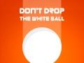 Igra Don't Drop The White Ball