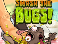 Igra Smash The Bugs