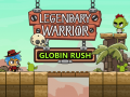 Igra Legendary Warrior: Globin Rush